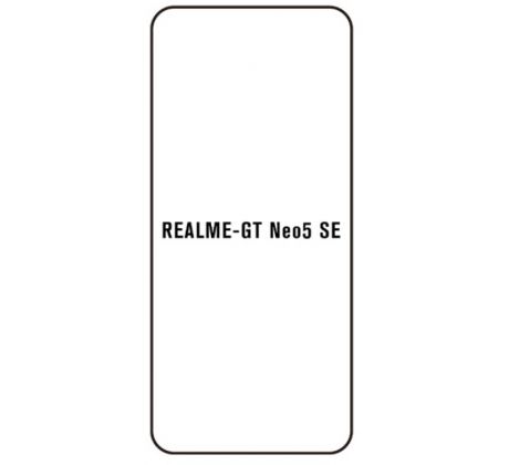 Hydrogel - ochranná fólie - Realme GT Neo 5 SE